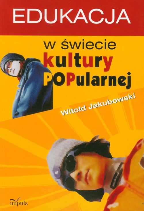 Edukacja w świecie kultury popularnej