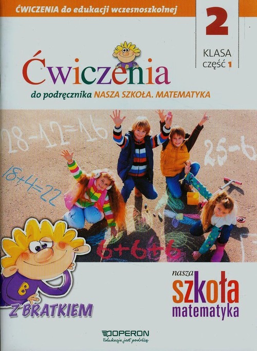 Edukacja wczesnoszkolna 2 Matematyka Ćwiczenia Część 1