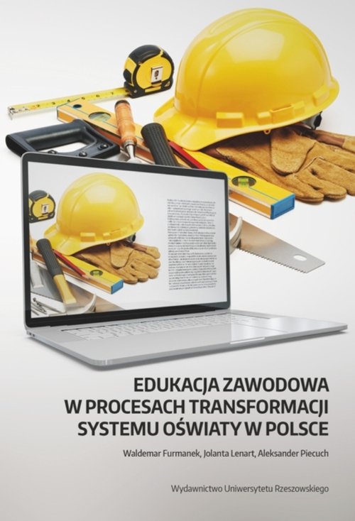 Edukacja zawodowa w procesach transformacji systemu oświaty w Polsce