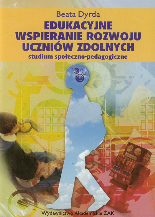 Edukacyjne wspieranie rozwoju uczniów zdolnych
