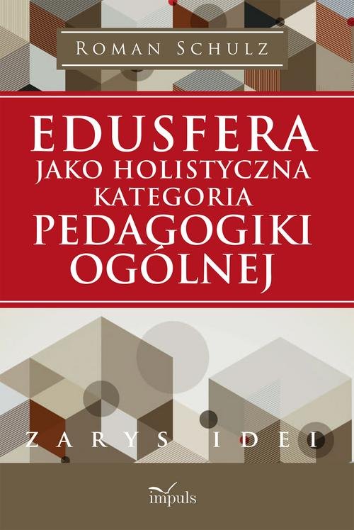 Edusfera jako holistyczna kategoria pedagogiki ogólnej