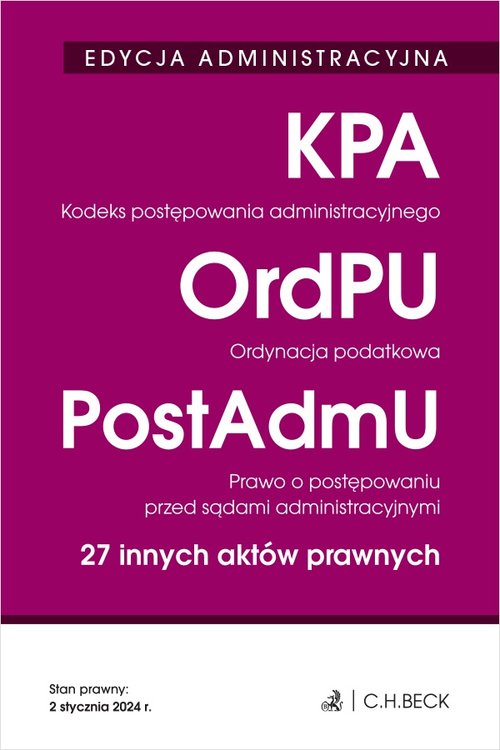 Edycja Administracyjna Kodeks postępowania administracyjnego. Ordynacja podatkowa. Prawo o postępowa