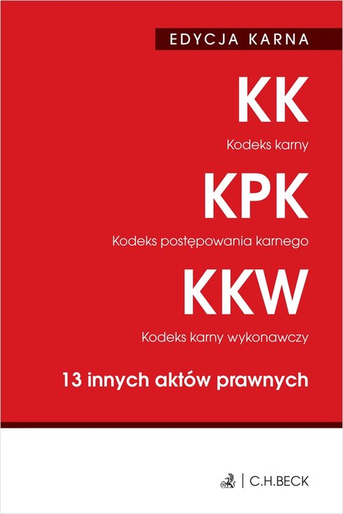 Edycja karna Kodeks karny Kodeks postępowania karnego Kodeks karny wykonawczy