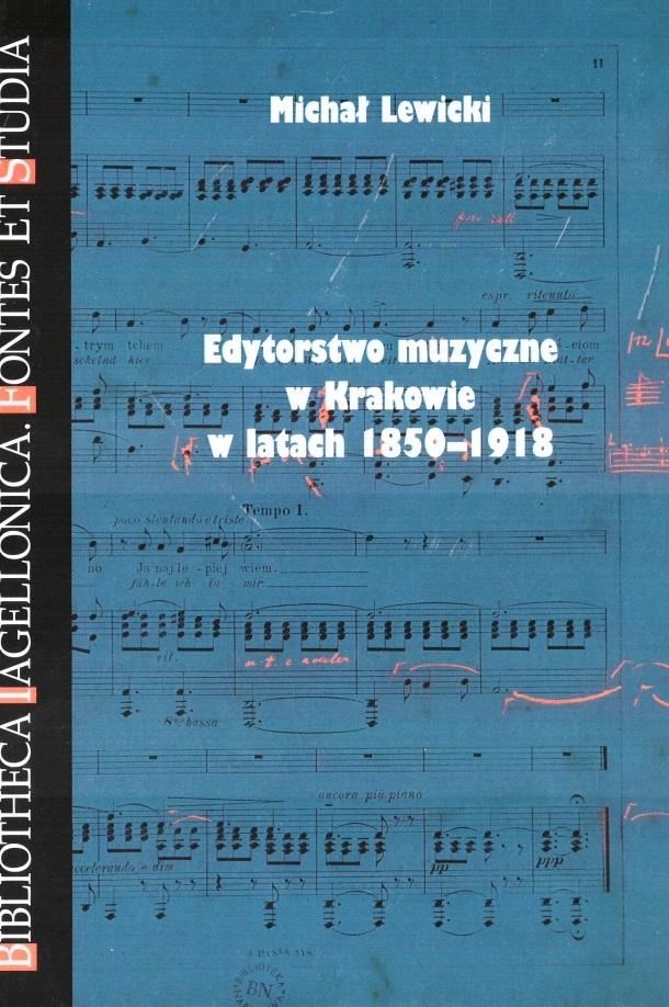 Edytorstwo muzyczne w Krakowie w latach 1850-1918