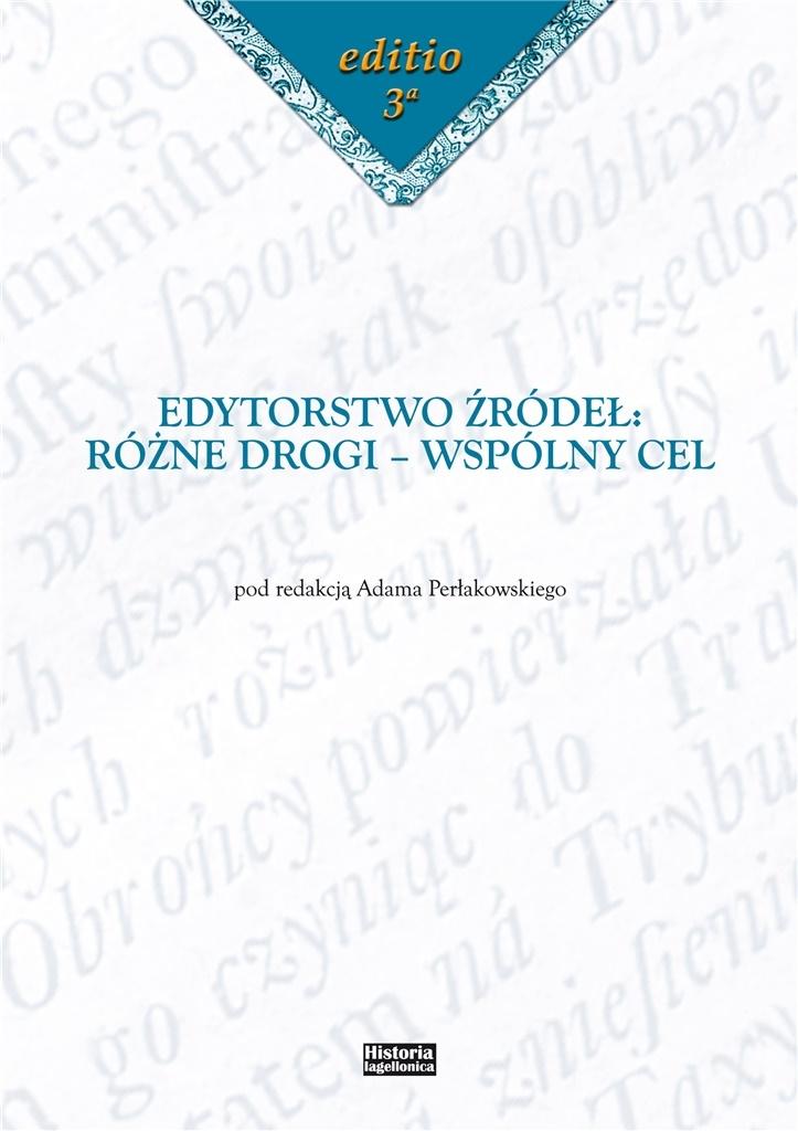Edytorstwo źródeł: Różne drogi - wspólny cel