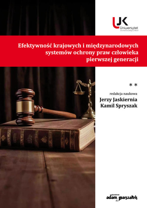 Efektywność krajowych i międzynarodowych systemów ochrony praw człowieka pierwszej generacji Tom II