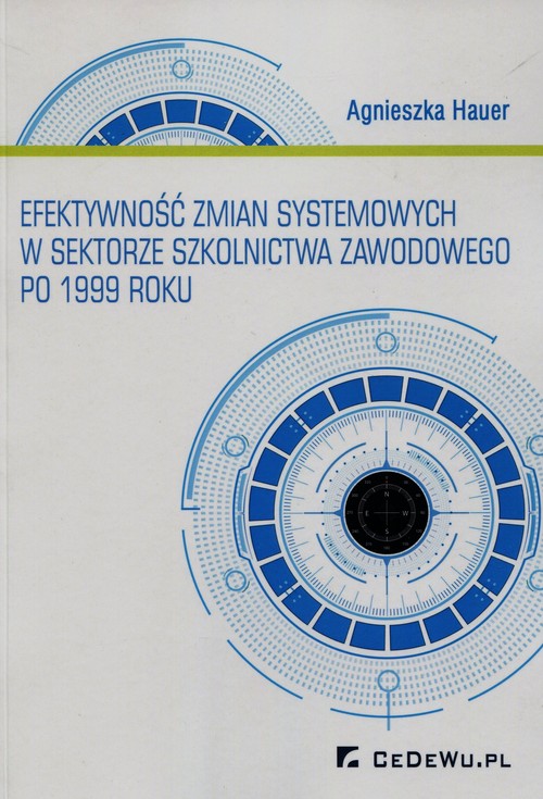 Efektywność zmian systemowych w sektorze szkolnictwa zawodowego po 1999 roku