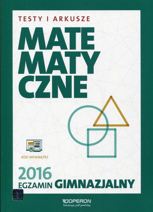 Egzamin gimnazjalny 2016 Testy i arkusze matematyczne