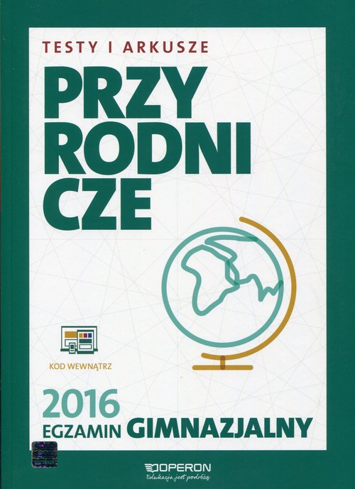 Egzamin gimnazjalny 2016 Testy i arkusze przyrodnicze