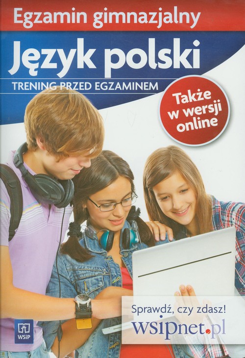 Język polski. Egzamin gimnazjalny. Trening przed egzaminem. Klasa 3. Materiały pomocnicze - gimnazjum