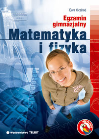 Egzamin gimnazjalny. Matematyka i fizyka