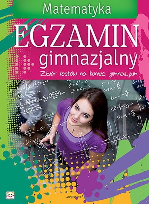 Egzamin gimnazjalny Matematyka Zbiór testów na koniec gimnazjum