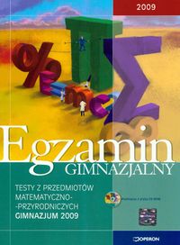 Egzamin gimnazjalny testy z przedmiotów matematyczno-przyrodniczych podręcznik z płytą CD