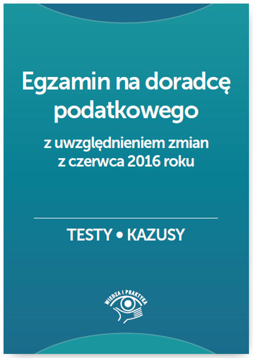 Egzamin na doradcę podatkowego po zmianach w 2016 roku