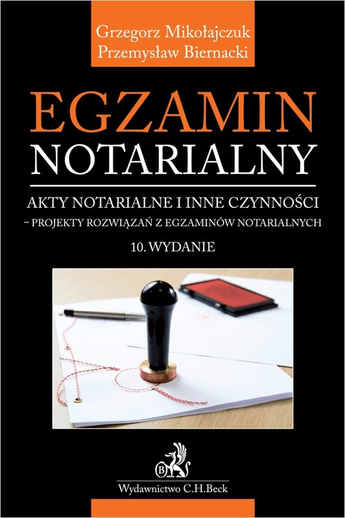 Egzamin notarialny 2024. Akty notarialne i inne czynności - projekty rozwiązań z egzaminów notarialn