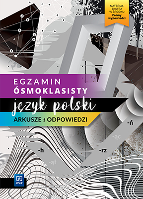 Egzamin ósmoklasisty Język polski Arkusze i odpowiedzi