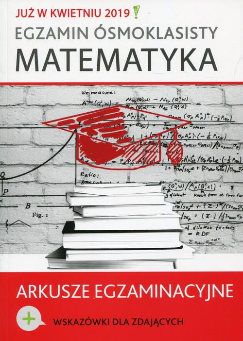 Egzamin ósmoklasisty Matematyka Arkusze egzaminacyjne