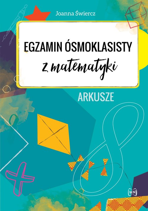 Egzamin ósmoklasisty z matematyki Arkusze