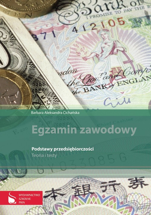 Egzamim zawodowy. Podstawy przedsiębiorczości, teoria i testy