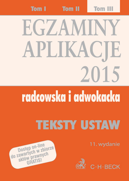 Egzaminy Aplikacje 2015. Radcowska i adwokacka. Tom 3