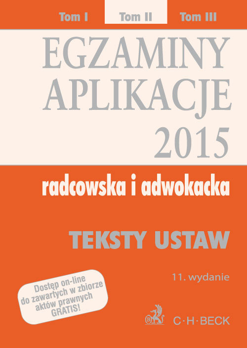 Egzaminy Aplikacje 2015. Radcowska i adwokacka. Teksty ustaw. Tom 2