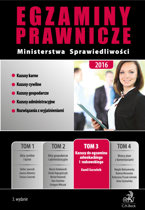 Egzaminy prawnicze Ministerstwa Sprawiedliwości 2016 Tom 3 Kazusy do egzaminu adwokackiego i radcows