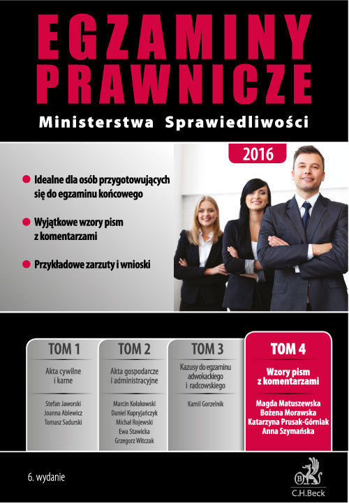 Egzaminy prawnicze Ministerstwa Sprawiedliwości 2016 Tom 4 Wzory pism z komentarzami