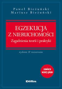 Egzekucja z nieruchomości Zagadnienia teorii i praktyki