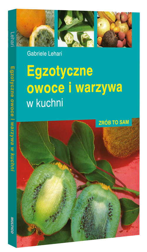 Egzotyczne owoce i warzywa w kuchni