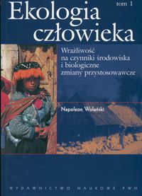 Ekologia człowieka Tom 1 Podstawy ochrony środowiska