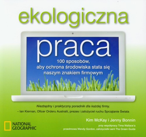 Ekologiczna praca. 100 sposobów. Aby ochrona środowiska stała się naszym znakiem firmowym