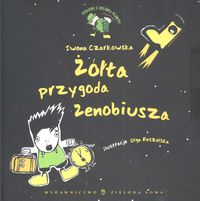 Ekoludki z zielonej planety Żółta przygoda Zenobiusza