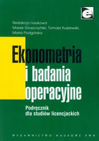 Ekonometria i badania operacyjne. Podręcznik dla studiów licencjackich