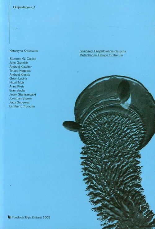 Ekspektatywa 1. Słuchawy. Projektowanie dla ucha