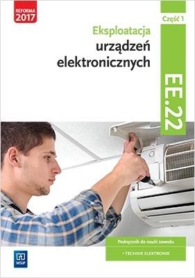 Eksploatacja urządzeń elektronicznych Kwalifikacja EE.22 Podręcznik do nauki zawodu technik elektron