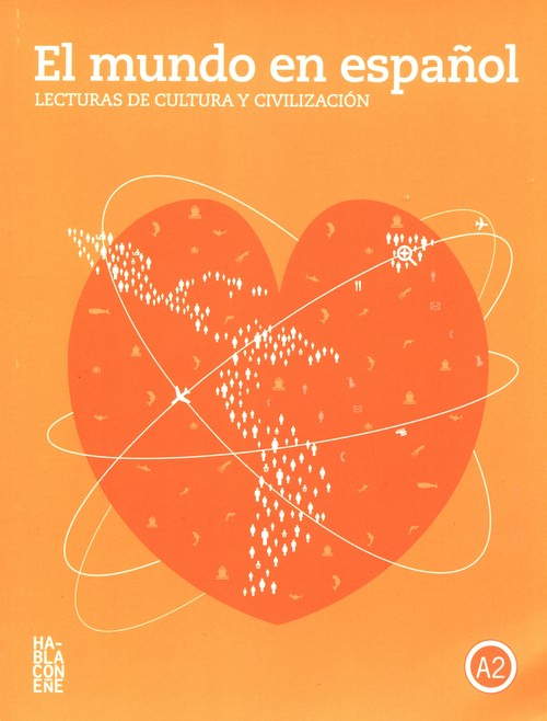 El mundo en espanol Lecturas de cultura y civilización - Nivel A2