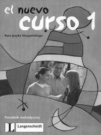 El Nuevo Curso Kurs języka hiszpańskiego Poradnik dla nauczyciela