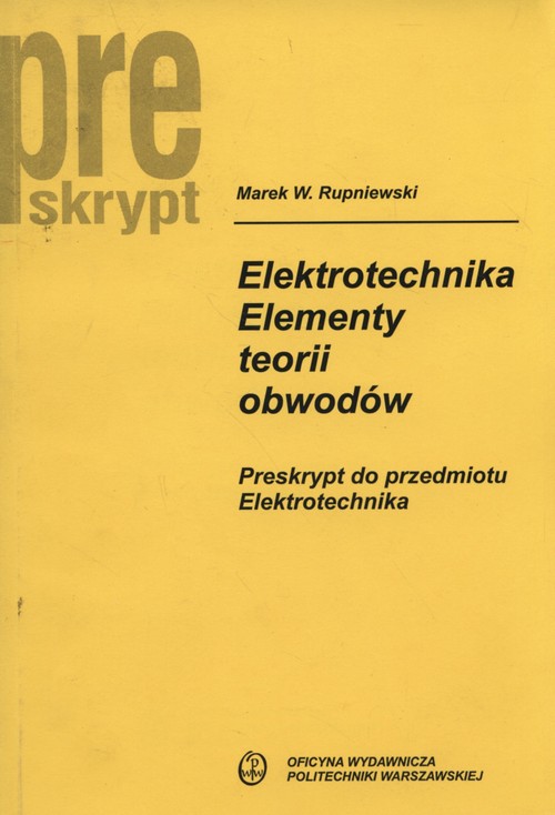 Elektrotechnika. Elementy teorii obwodów