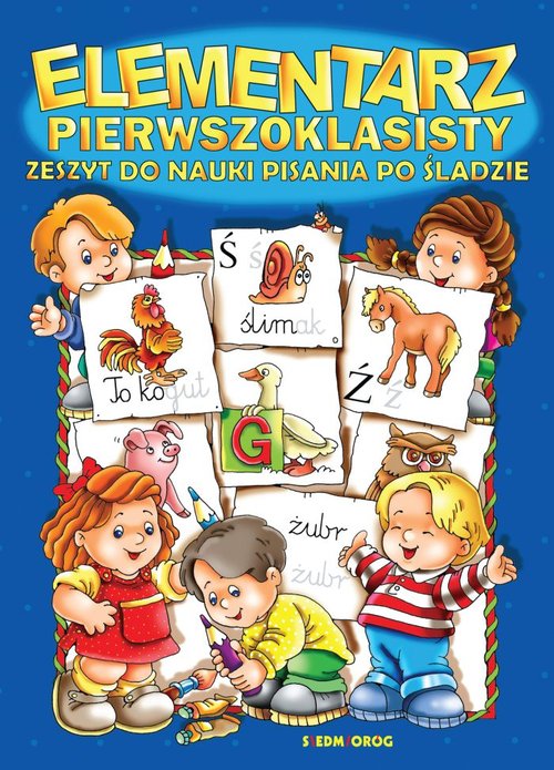 Elementarz pierwszoklasisty Zeszyt do nauki pisania po śladzie