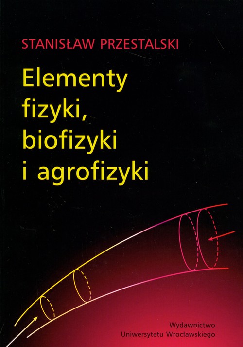 Elementy fizyki, biofizyki i agrofizyki