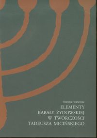 Elementy kabały żydowskiej w twórczości Tadeusza Micińskiego