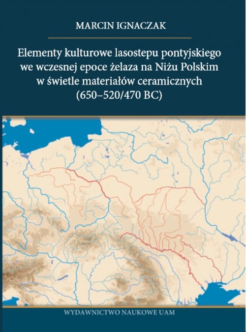 Elementy kulturowe lasostepu pontyjskiego we wczesnej epoce żelaza na Niżu Polskim w świetle materia