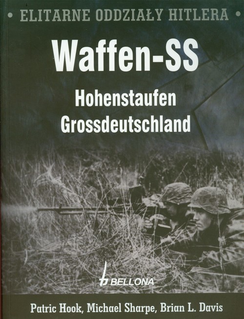 Elitarne oddziały Hitlera Waffen-SS Hohenstaufen Grossdeutschland