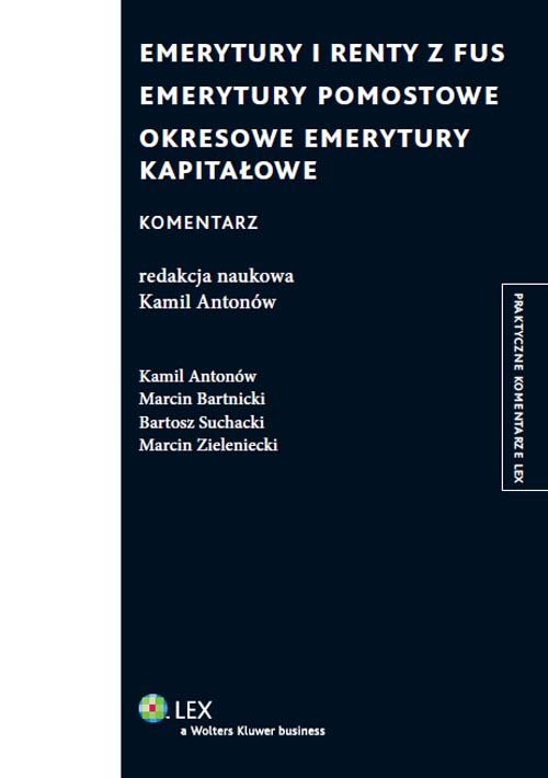 Emerytury i renty z FUS Emerytury pomostowe Okresowe emerytury kapitałowe Komentarz