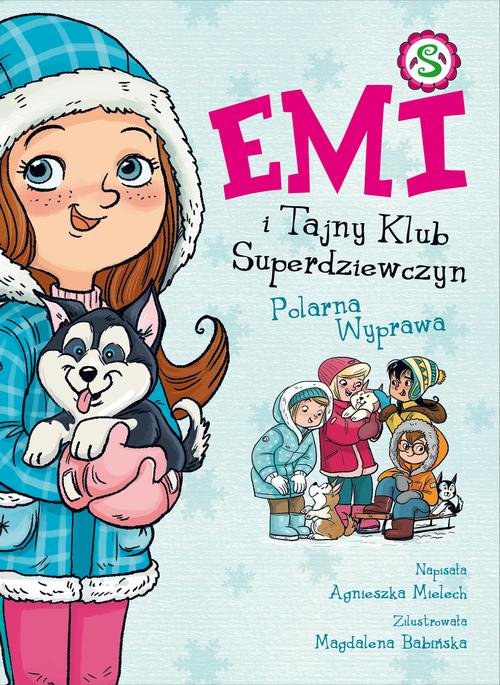 Emi i Tajny Klub Superdziewczyn 10 Polarna Wyprawa
