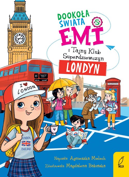 Emi i Tajny Klub Superdziewczyn Dookoła świata Londyn