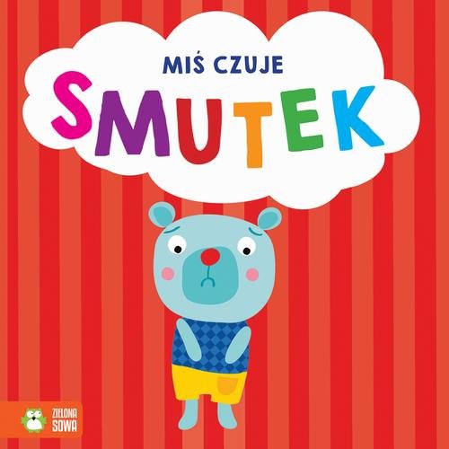 Emocje Miś czuje smutek