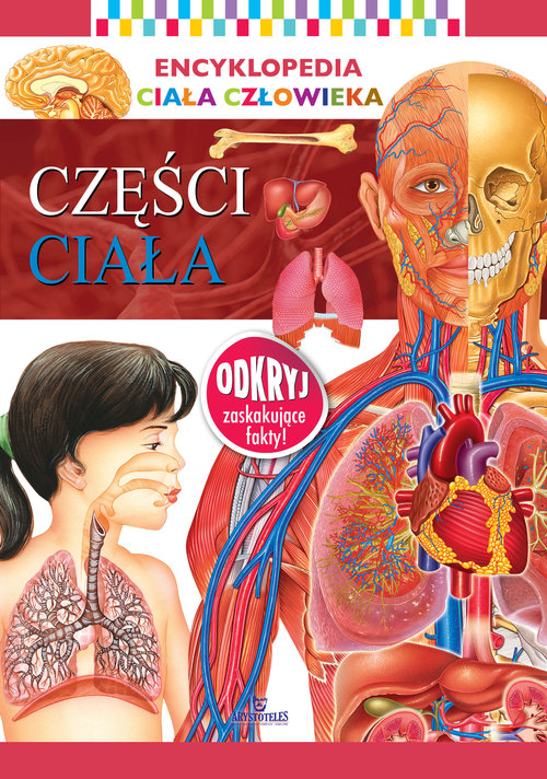 Encyklopedia ciała człowieka Części ciała