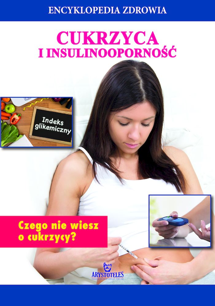 Encyklopedia zdrowia Cukrzyca i insulinooporność