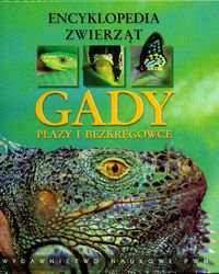 Encyklopedia zwierząt Gady płazy i bezkręgowce